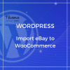 Import from eBay to WooCommerce