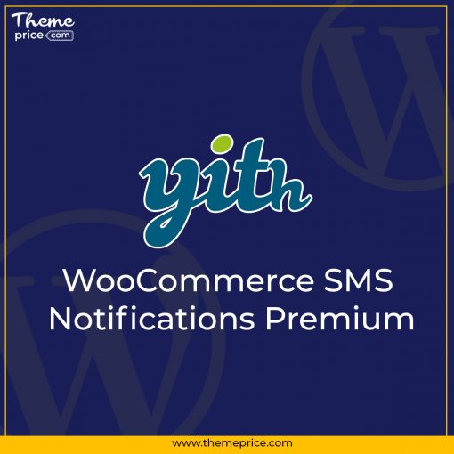 YITH WooCommerce SMS Notifications Premium