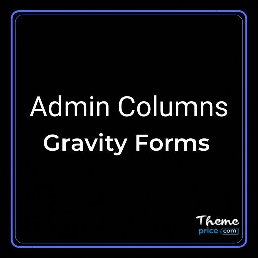 Admin Columns Pro Gravity Forms Not Nulled