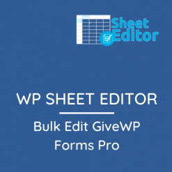 WP Sheet Editor – Bulk Edit GiveWP Forms Pro