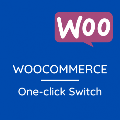 One-click Switch for WooCommerce