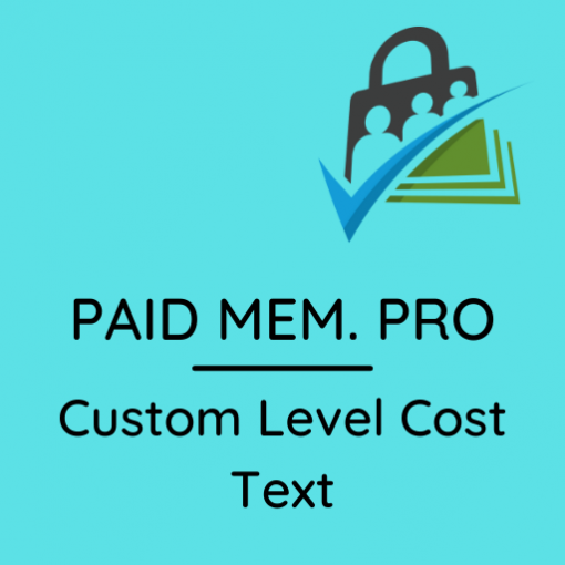 Paid Memberships Pro – Custom Level Cost Text Add On